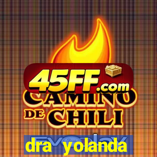 dra yolanda fernandes malta bettin